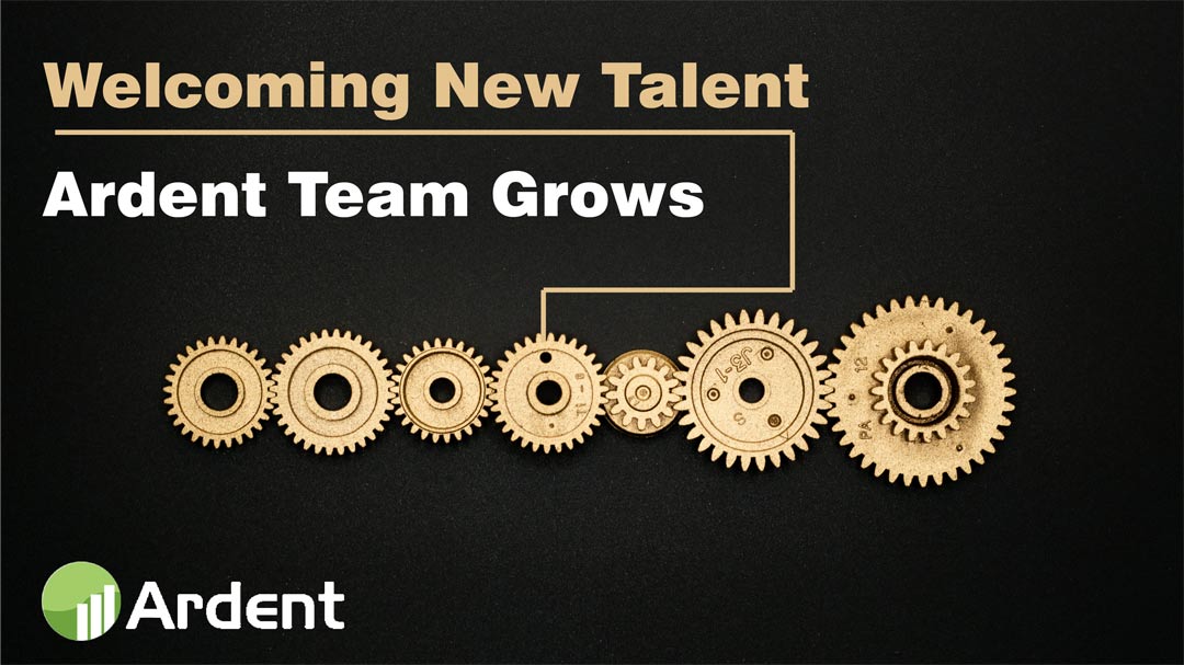 Ardent Team Grows: Welcoming New Talent